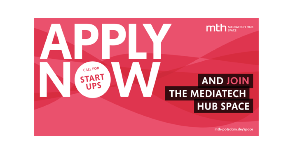 Bewerbungsstart MediaTech Hub Space Gründen in Potsdam