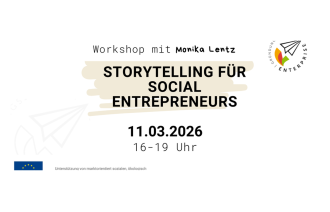Text zum Workshop " Storytelling für Social Entrepreneurs" mit Dimitri Orlow (Dozent) und dem Datum (11. März 2026) und der Uhrzeit (16:00 bis 19:00 Uhr)